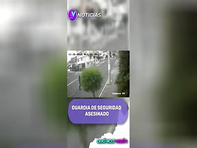 SECURITY GUARD BEING SHOT DEAD