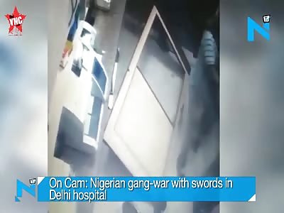  Nigerian gang  with swords in Delhi hospital