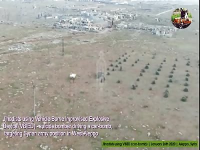 Jihadists using VBIED against Syrian Army in West Aleppo | January 26t